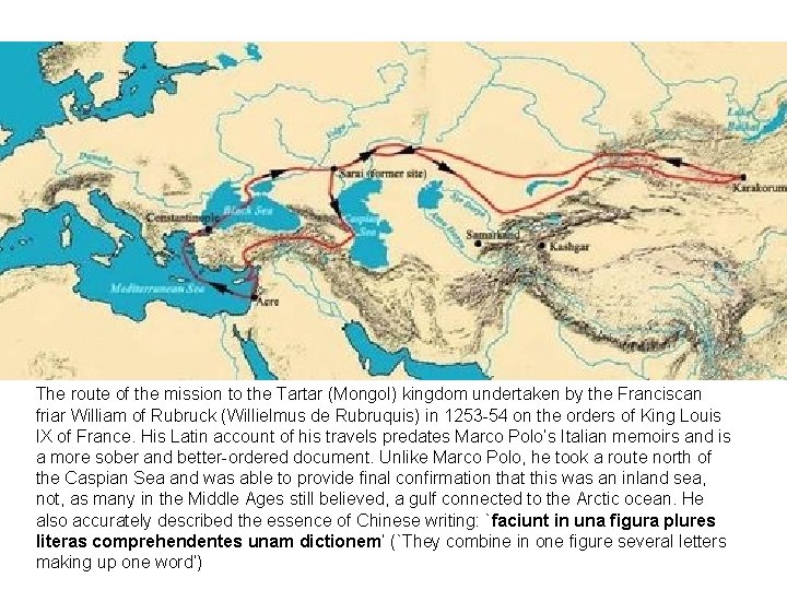 The route of the mission to the Tartar (Mongol) kingdom undertaken by the Franciscan