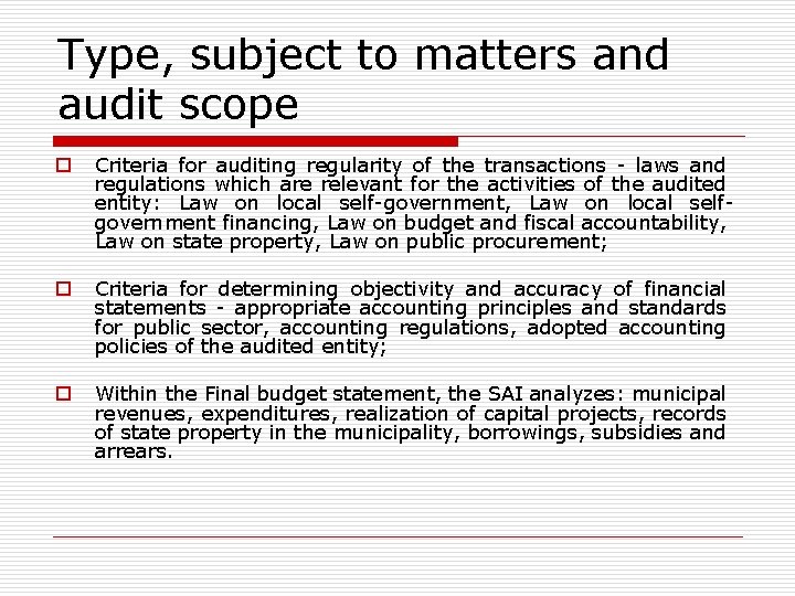Type, subject to matters and audit scope o Criteria for auditing regularity of the