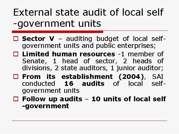 External state audit of local self -government units o Sector V – auditing budget