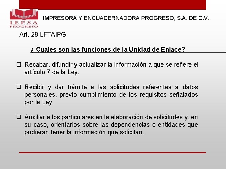 IMPRESORA Y ENCUADERNADORA PROGRESO, S. A. DE C. V. Art. 28 LFTAIPG ¿ Cuales