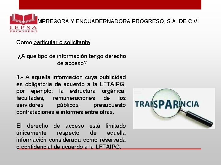 IMPRESORA Y ENCUADERNADORA PROGRESO, S. A. DE C. V. Como particular o solicitante ¿A