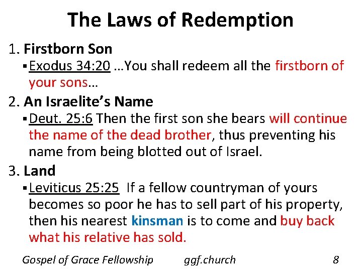 The Laws of Redemption 1. Firstborn Son § Exodus 34: 20 …You shall redeem