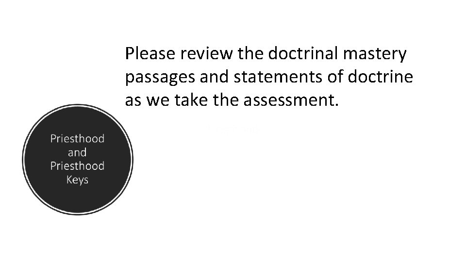Please review the doctrinal mastery passages and statements of doctrine as we take the