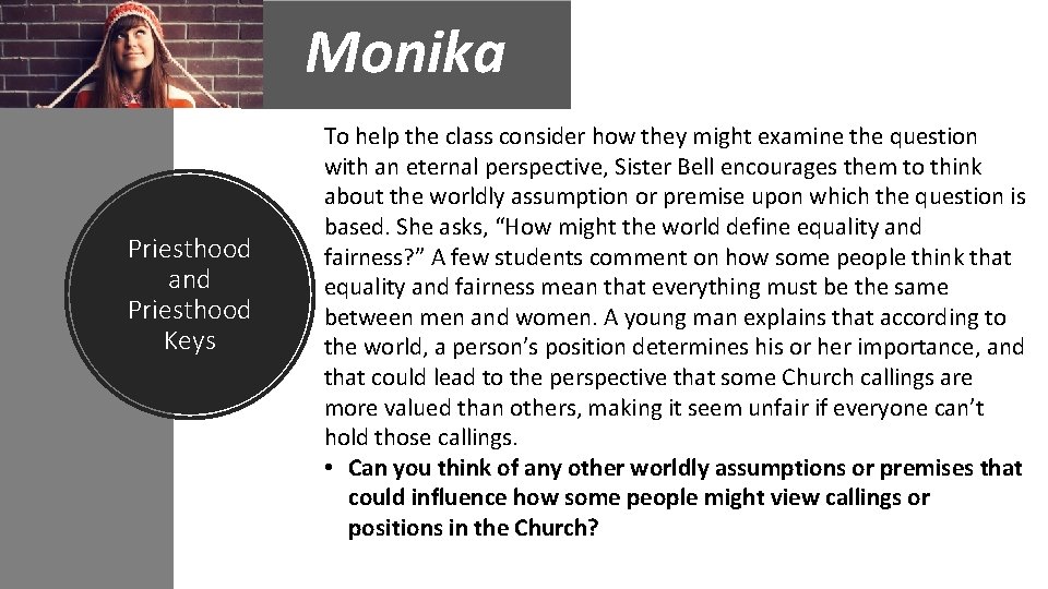 Monika Priesthood and Priesthood Keys To help the class consider how they might examine