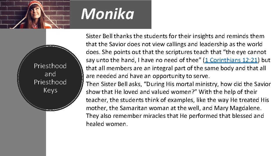 Monika Priesthood and Priesthood Keys Sister Bell thanks the students for their insights and