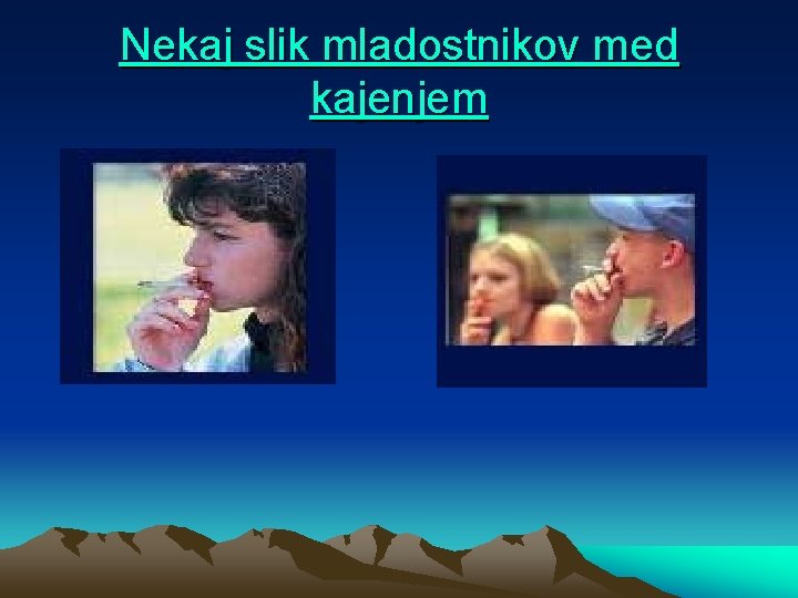 Nekaj slik mladostnikov med kajenjem 