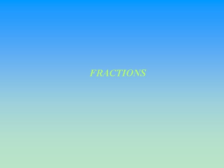 FRACTIONS 