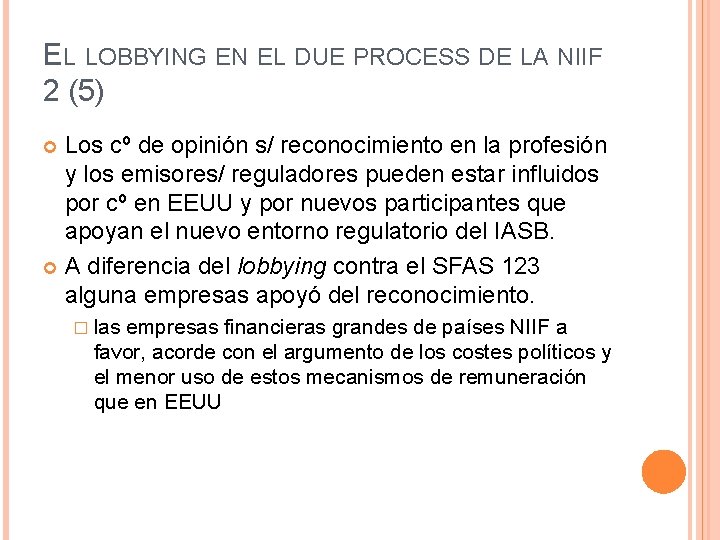 EL LOBBYING EN EL DUE PROCESS DE LA NIIF 2 (5) Los cº de