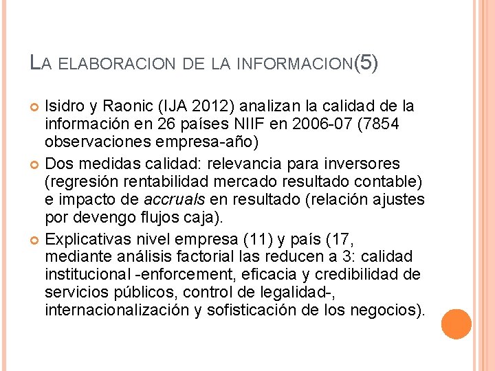 LA ELABORACION DE LA INFORMACION(5) Isidro y Raonic (IJA 2012) analizan la calidad de