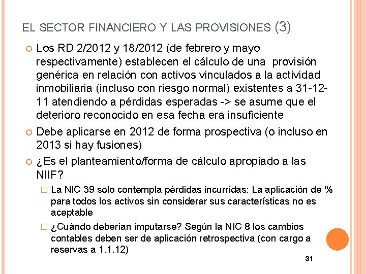 EL SECTOR FINANCIERO Y LAS PROVISIONES (3) Los RD 2/2012 y 18/2012 (de febrero