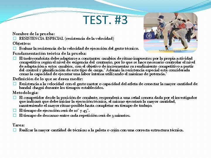 TEST. #3 Nombre de la prueba: � RESISTENCIA ESPECIAL (resistencia de la velocidad) Objetivo: