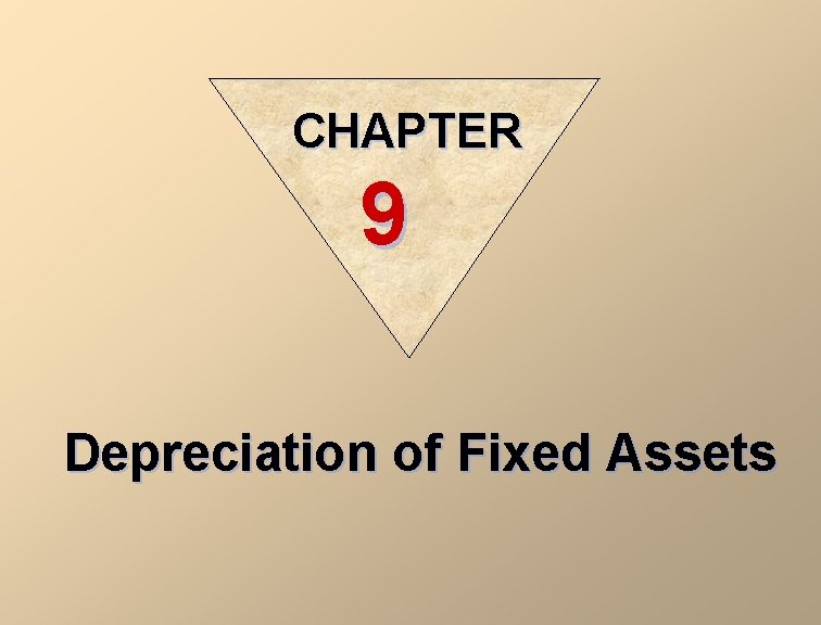 CHAPTER 9 Depreciation of Fixed Assets 
