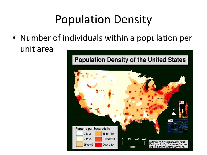 Population Density • Number of individuals within a population per unit area 