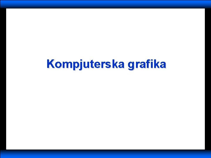 Kompjuterska grafika 