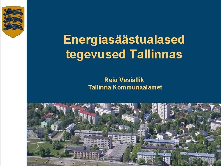 Energiasäästualased tegevused Tallinnas Reio Vesiallik Tallinna Kommunaalamet 