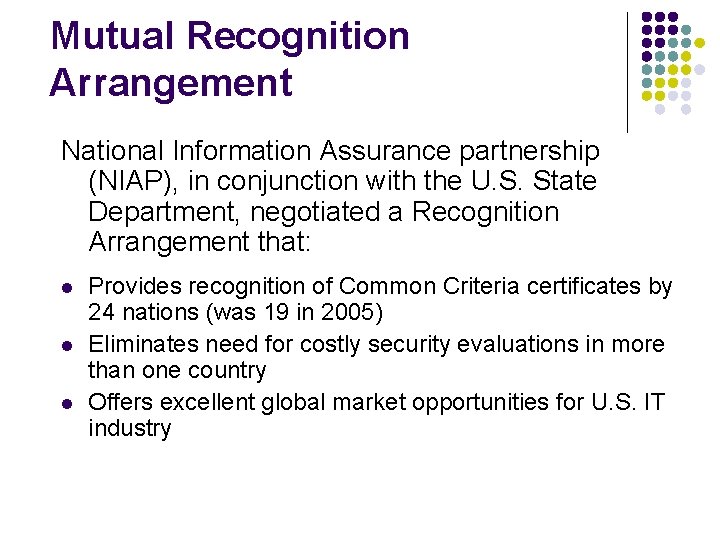 Mutual Recognition Arrangement National Information Assurance partnership (NIAP), in conjunction with the U. S.