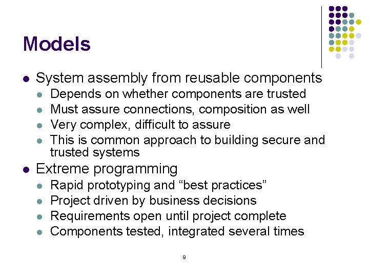 Models l System assembly from reusable components l l l Depends on whether components