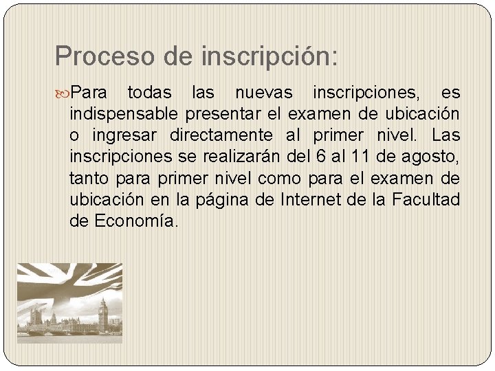 Proceso de inscripción: Para todas las nuevas inscripciones, es indispensable presentar el examen de