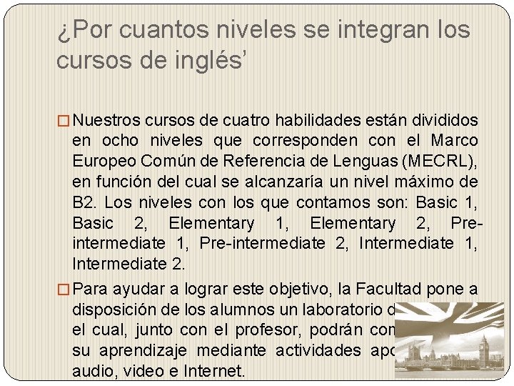 ¿Por cuantos niveles se integran los cursos de inglés’ � Nuestros cursos de cuatro