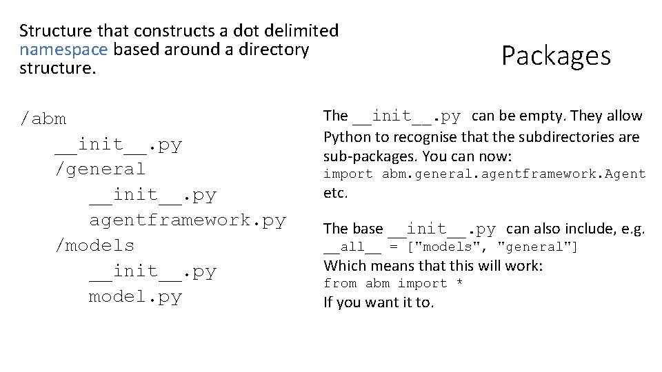 Structure that constructs a dot delimited namespace based around a directory structure. /abm __init__.