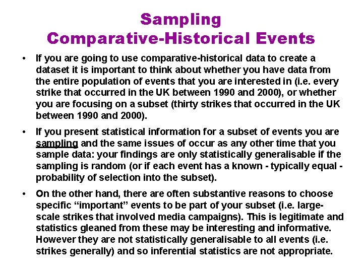 Sampling Comparative-Historical Events • If you are going to use comparative-historical data to create