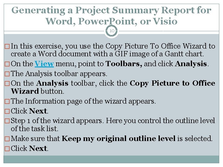 Generating a Project Summary Report for Word, Power. Point, or Visio 10 � In Generating a Project Summary Report for Word, Power. Point, or Visio 10 � In