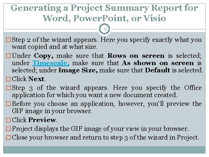 Generating a Project Summary Report for Word, Power. Point, or Visio 11 � Step Generating a Project Summary Report for Word, Power. Point, or Visio 11 � Step