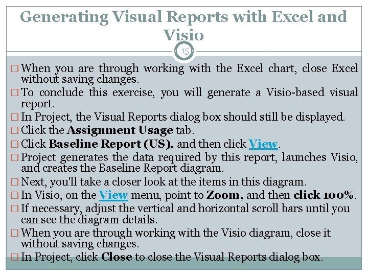 Generating Visual Reports with Excel and Visio 15 � When you are through working Generating Visual Reports with Excel and Visio 15 � When you are through working