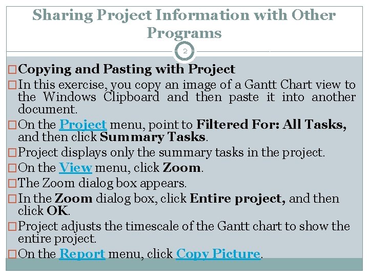 Sharing Project Information with Other Programs 2 �Copying and Pasting with Project �In this Sharing Project Information with Other Programs 2 �Copying and Pasting with Project �In this