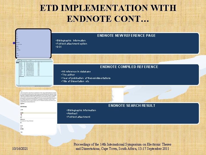 ETD IMPLEMENTATION WITH ENDNOTE CONT… ENDNOTE NEW REFERENCE PAGE • Endnote interfaces include •