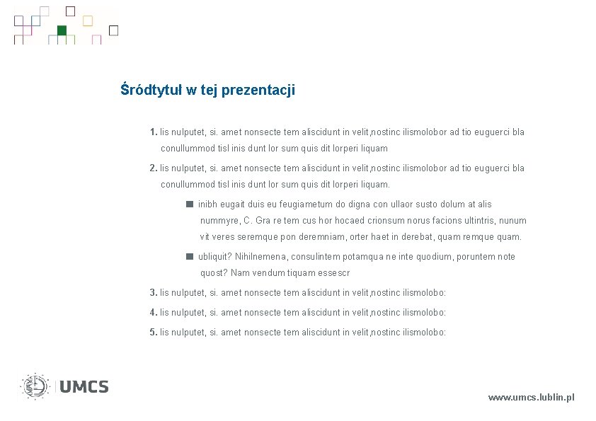 Śródtytuł w tej prezentacji 1. lis nulputet, si. amet nonsecte tem aliscidunt in velit,