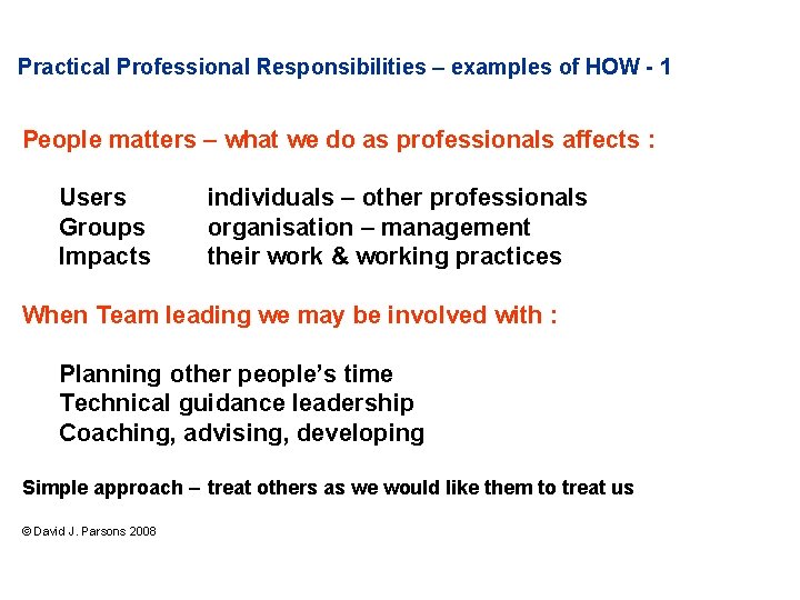 Practical Professional Responsibilities – examples of HOW - 1 People matters – what we