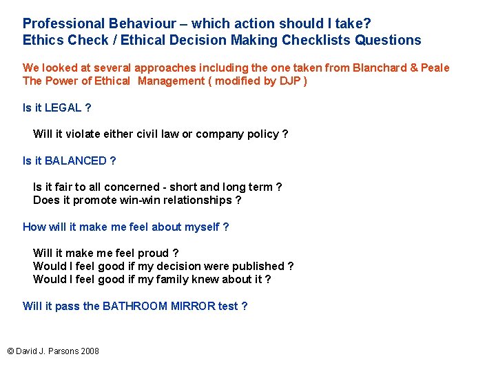 Professional Behaviour – which action should I take? Ethics Check / Ethical Decision Making