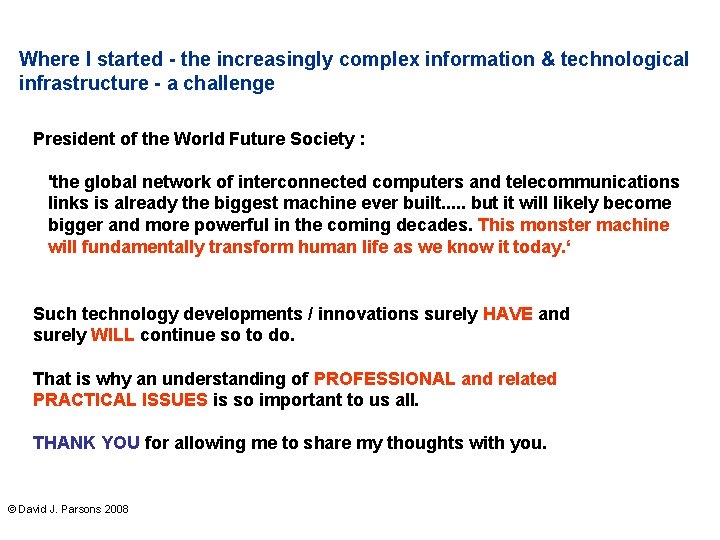 Where I started - the increasingly complex information & technological infrastructure - a challenge