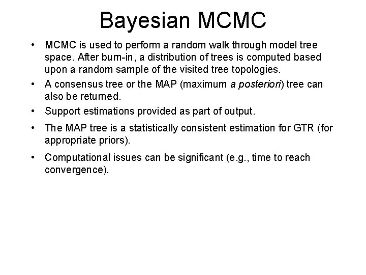 Bayesian MCMC • MCMC is used to perform a random walk through model tree