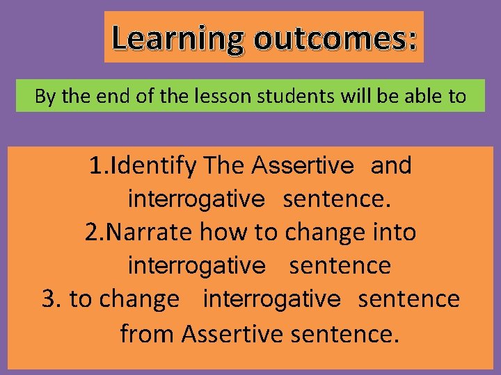 Learning outcomes: By the end of the lesson students will be able to 1.