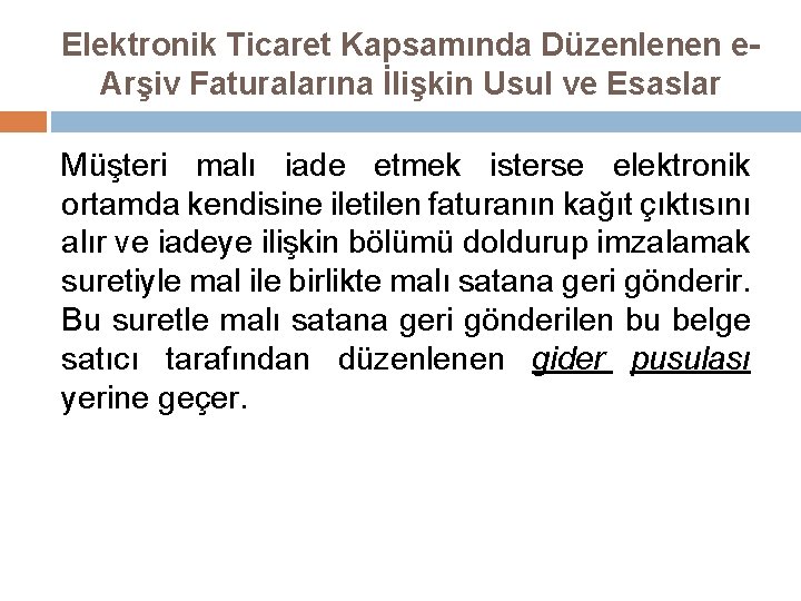 Elektronik Ticaret Kapsamında Düzenlenen e. Arşiv Faturalarına İlişkin Usul ve Esaslar Müşteri malı iade