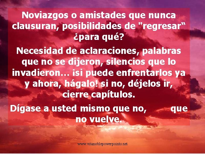 Noviazgos o amistades que nunca clausuran, posibilidades de "regresar“ ¿para qué? Necesidad de aclaraciones,