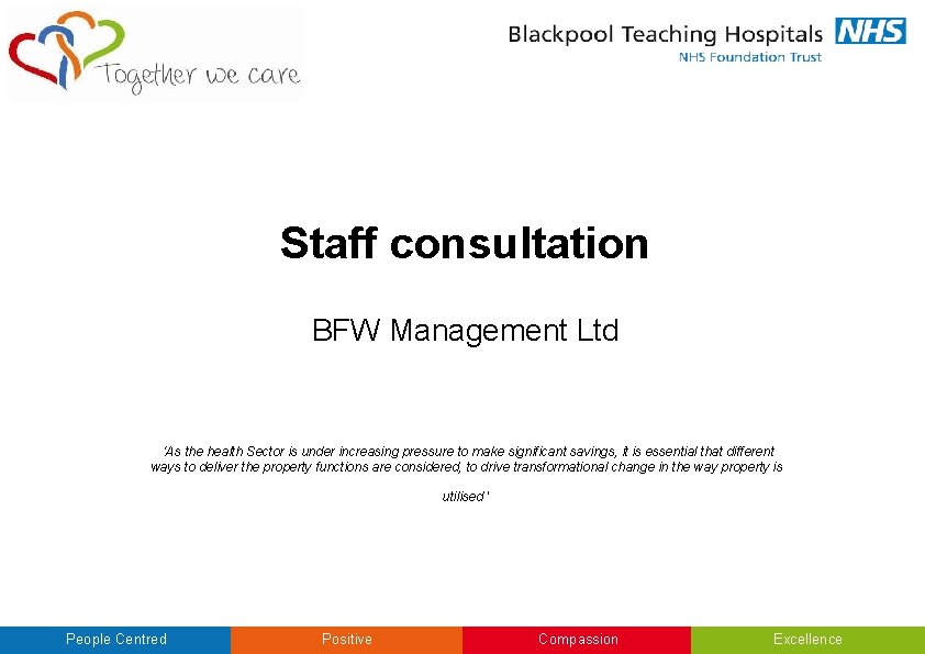 Staff consultation BFW Management Ltd ‘As the health Sector is under increasing pressure to