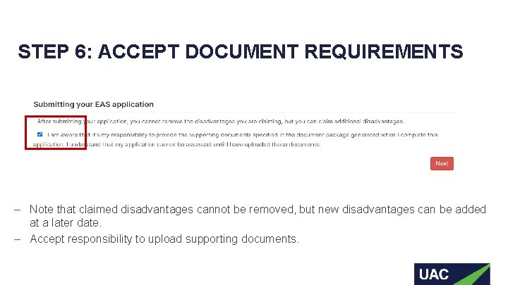 STEP 6: ACCEPT DOCUMENT REQUIREMENTS ‒ Note that claimed disadvantages cannot be removed, but