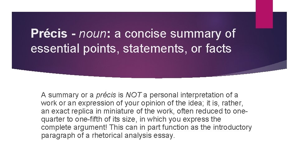 Writing a Precis Prcis noun a concise summary