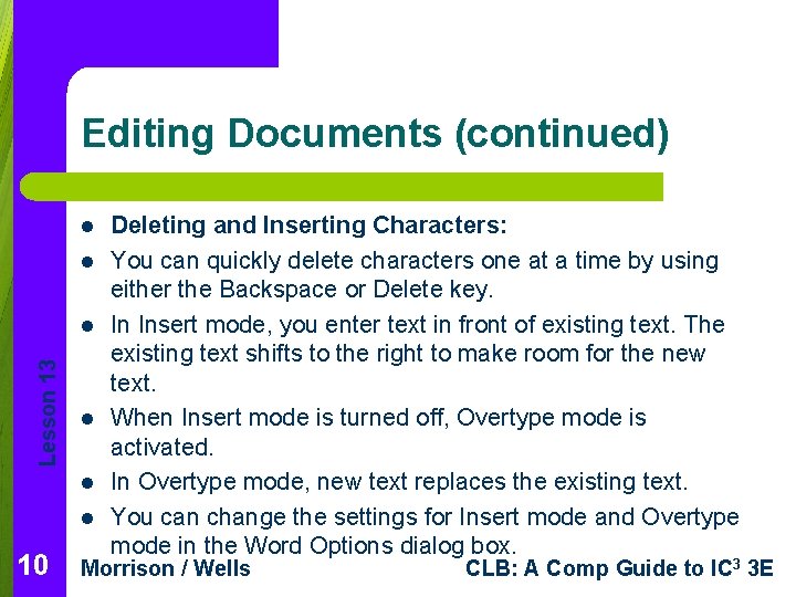 Editing Documents (continued) l l Lesson 13 l l 10 Deleting and Inserting Characters: