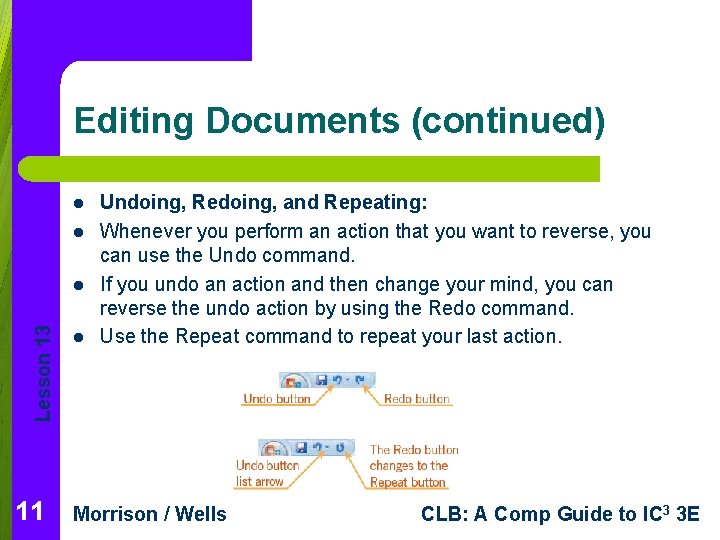 Editing Documents (continued) l l Lesson 13 l 11 l Undoing, Redoing, and Repeating: