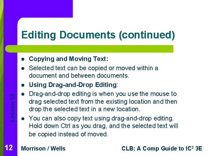 Editing Documents (continued) l l Lesson 13 l 12 l l Copying and Moving