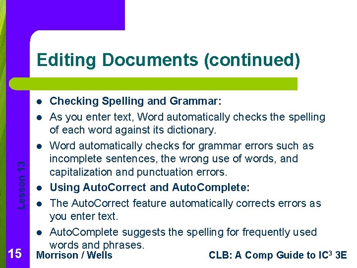 Editing Documents (continued) l l Lesson 13 l l 15 Checking Spelling and Grammar: