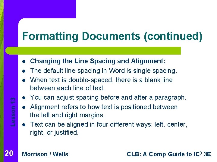 Formatting Documents (continued) l l Lesson 13 l 20 l l l Changing the