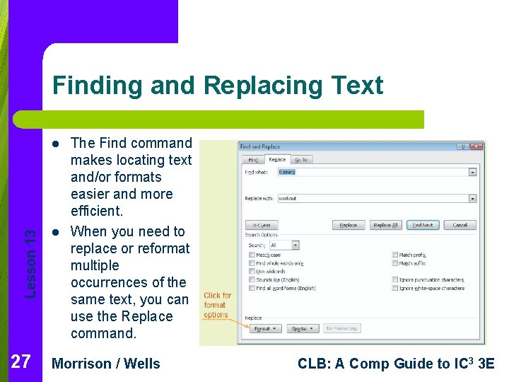 Finding and Replacing Text Lesson 13 l 27 l The Find command makes locating