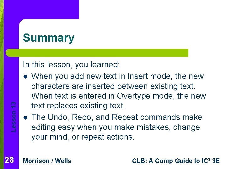 Lesson 13 Summary 28 In this lesson, you learned: l When you add new Lesson 13 Summary 28 In this lesson, you learned: l When you add new
