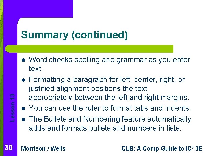 Summary (continued) l Lesson 13 l 30 l l Word checks spelling and grammar