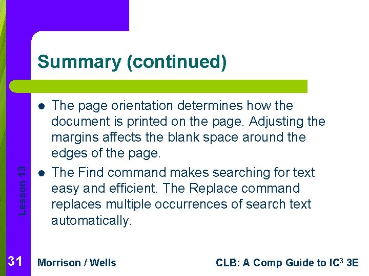 Summary (continued) Lesson 13 l 31 l The page orientation determines how the document